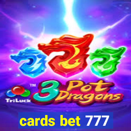 cards bet 777