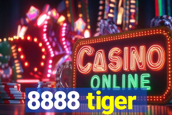 8888 tiger