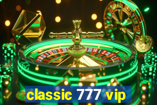 classic 777 vip