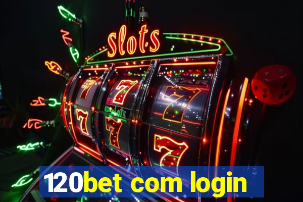 120bet com login
