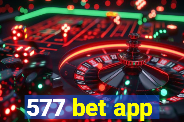 577 bet app