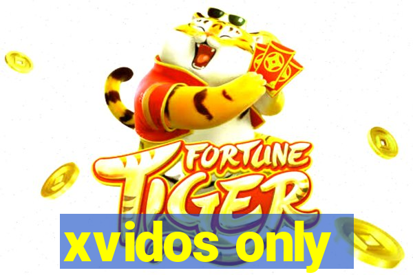 xvidos only