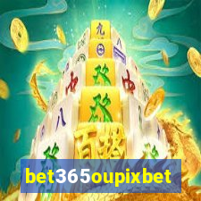 bet365oupixbet