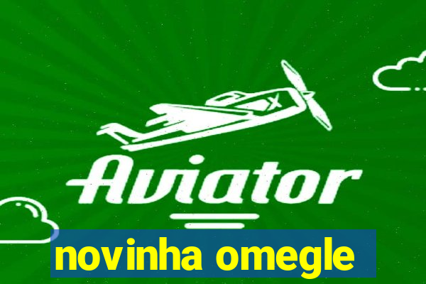 novinha omegle