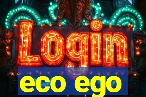 eco ego