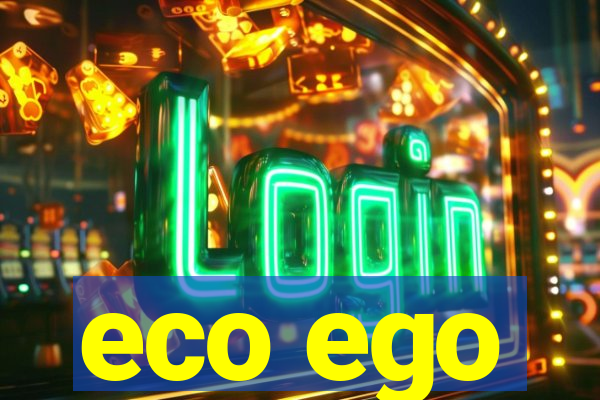 eco ego