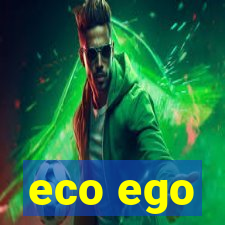 eco ego