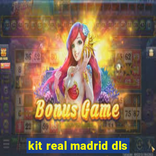 kit real madrid dls