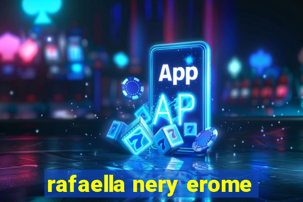 rafaella nery erome