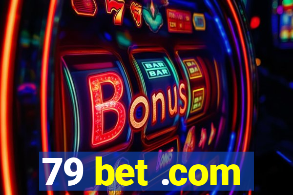 79 bet .com