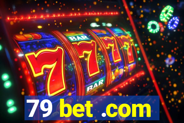 79 bet .com