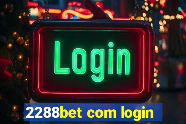 2288bet com login