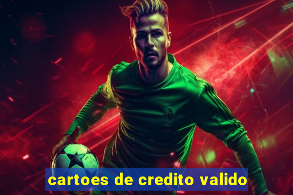 cartoes de credito valido