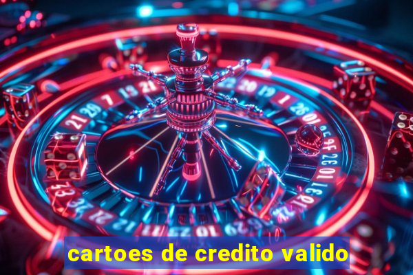 cartoes de credito valido