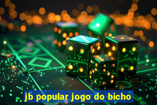 jb popular jogo do bicho