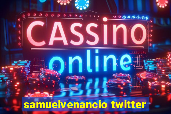 samuelvenancio twitter