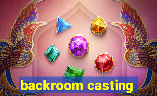 backroom casting