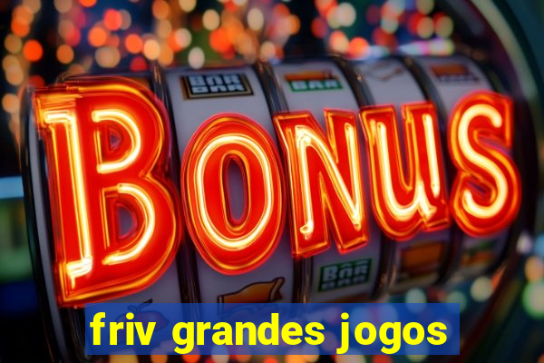 friv grandes jogos