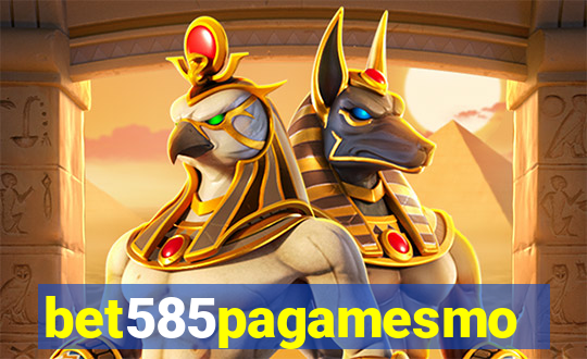 bet585pagamesmo