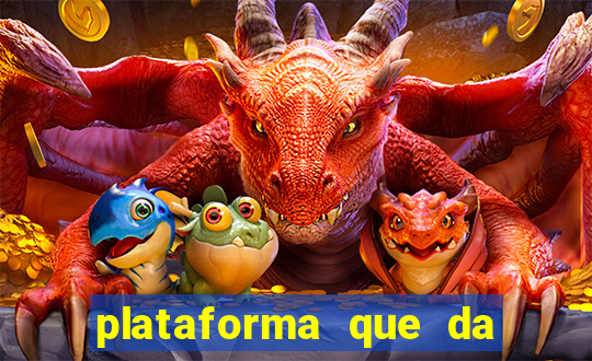 plataforma que da dinheiro pra jogar