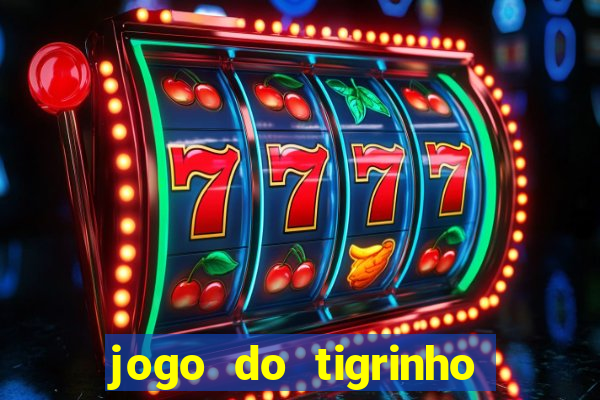 jogo do tigrinho paga de verdade