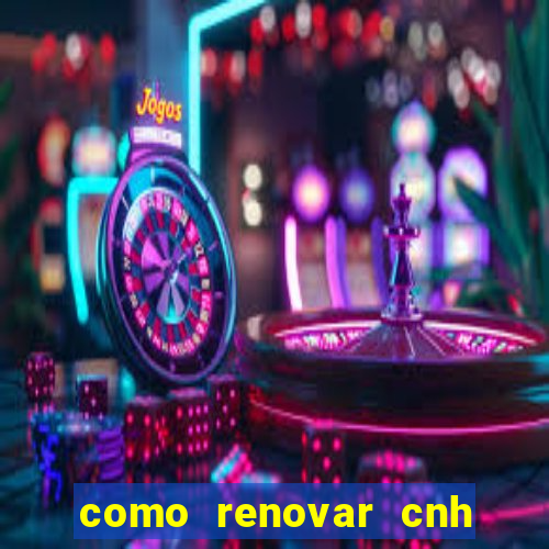 como renovar cnh na bahia