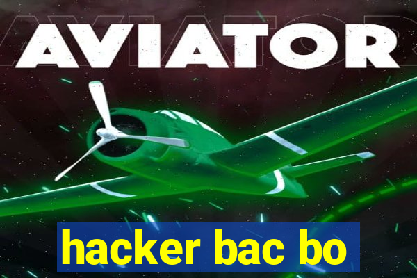 hacker bac bo