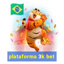 plataforma 3k bet