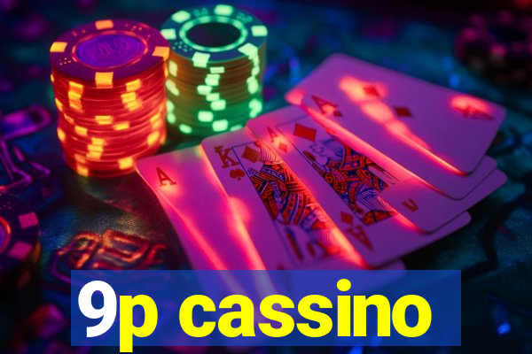 9p cassino