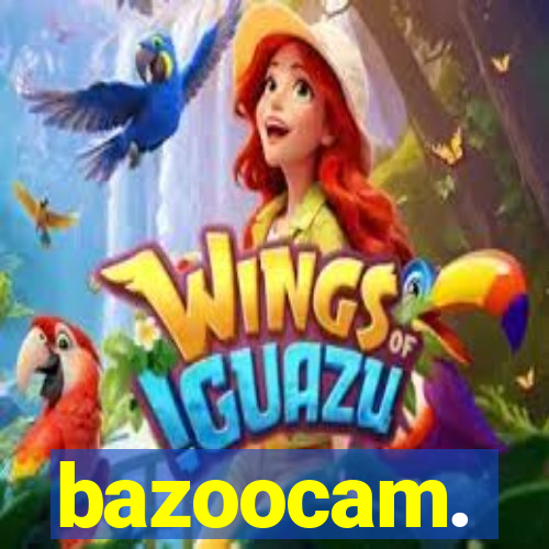 bazoocam.