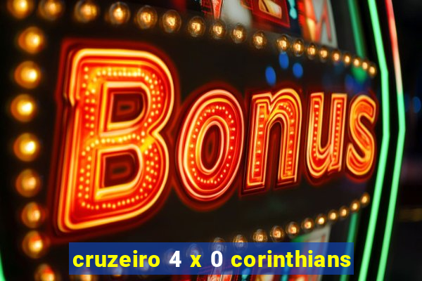 cruzeiro 4 x 0 corinthians