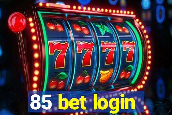 85 bet login