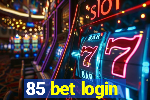 85 bet login