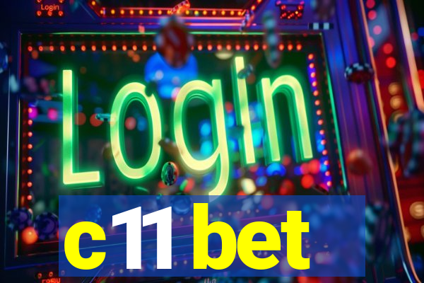 c11 bet