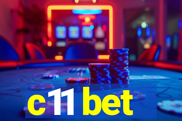 c11 bet