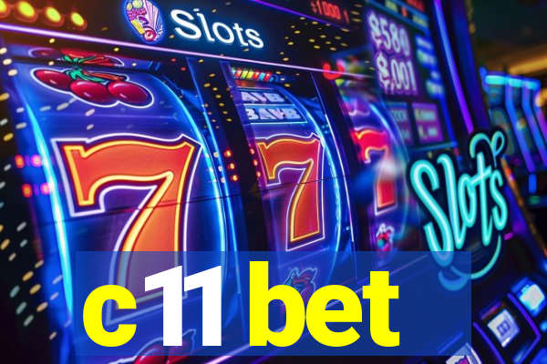 c11 bet