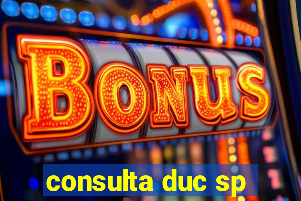 consulta duc sp