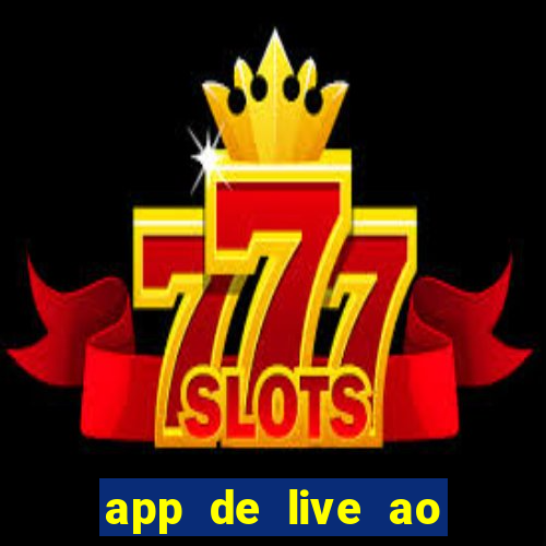 app de live ao vivo 18