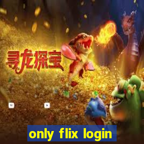 only flix login