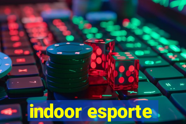 indoor esporte