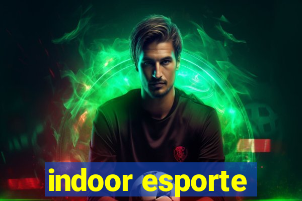 indoor esporte