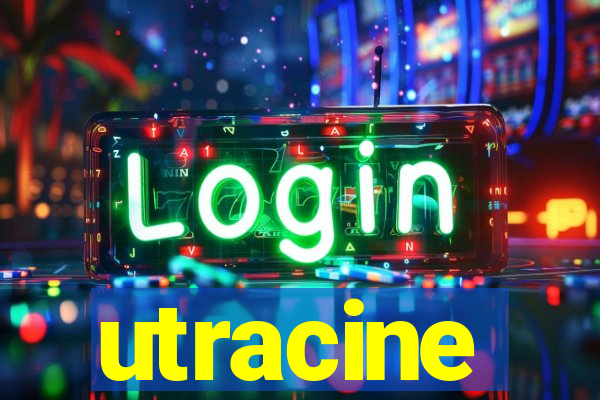 utracine