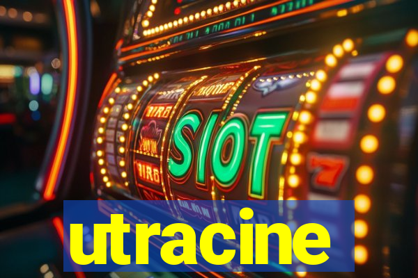 utracine