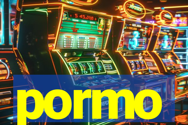 pormo