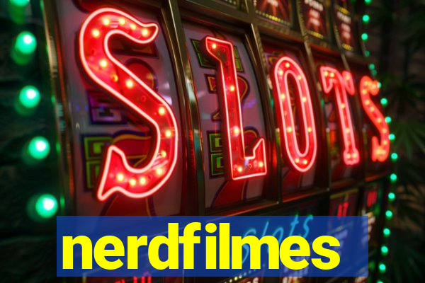 nerdfilmes