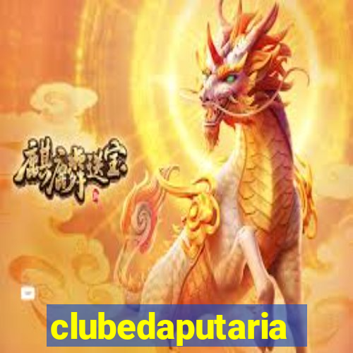 clubedaputaria