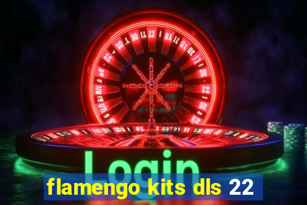flamengo kits dls 22