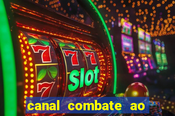 canal combate ao vivo multi canais