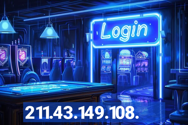 211.43.149.108.