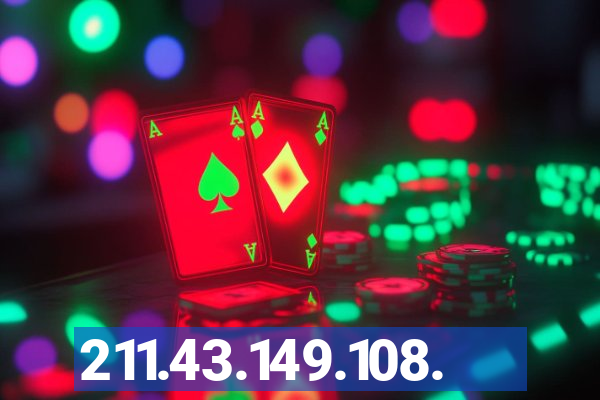 211.43.149.108.